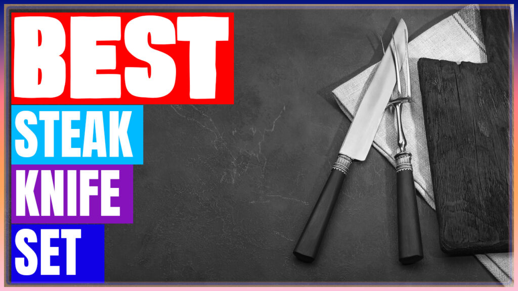 Best Steak Knife Set