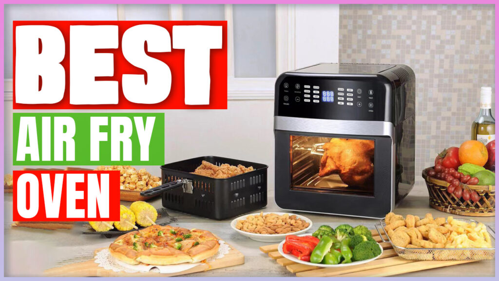 Best Air Fry Oven