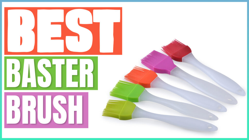Best Baster Brush