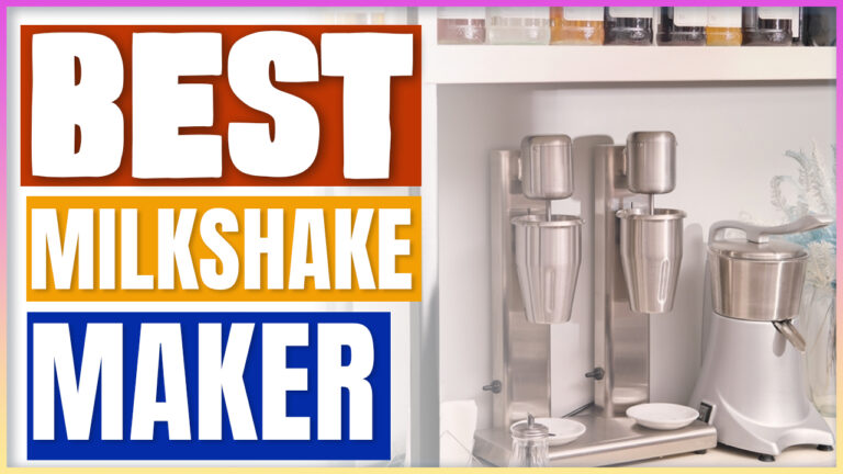 Best Milkshake Maker
