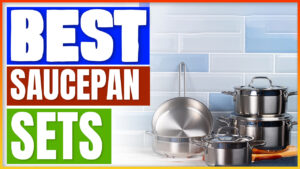 Best Saucepan Sets
