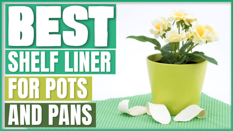 Best Shelf Liner For Pots And Pans