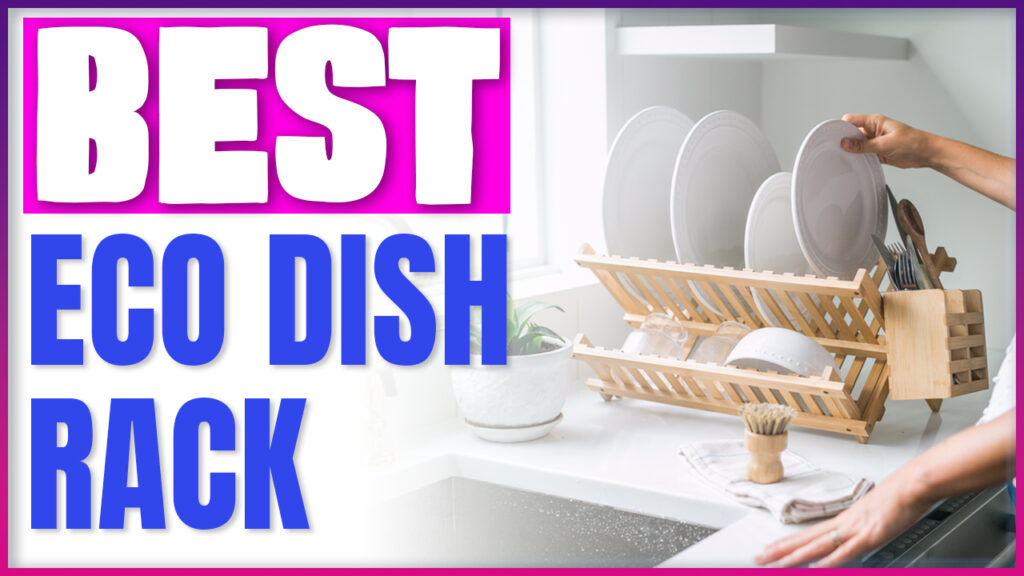 Best Eco Dish Rack